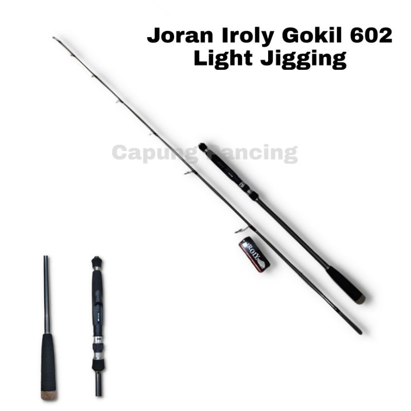 Joran Iroly Gokil 602 Light Jigging