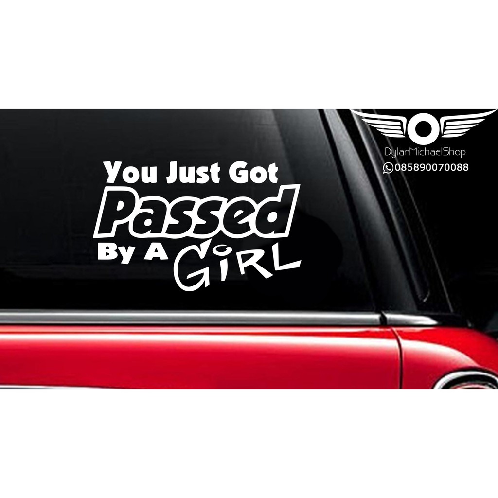 Stiker Mobil You just got passed by a girl Vinyl Decal Sticker Cewe