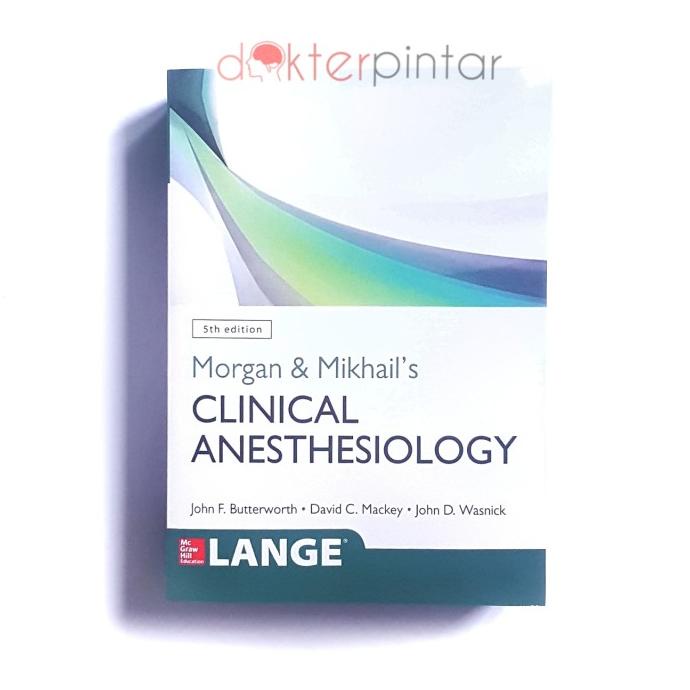 

Buku Kedokteran Anestesi Morgan Mikhails Clinical Anesthesiology