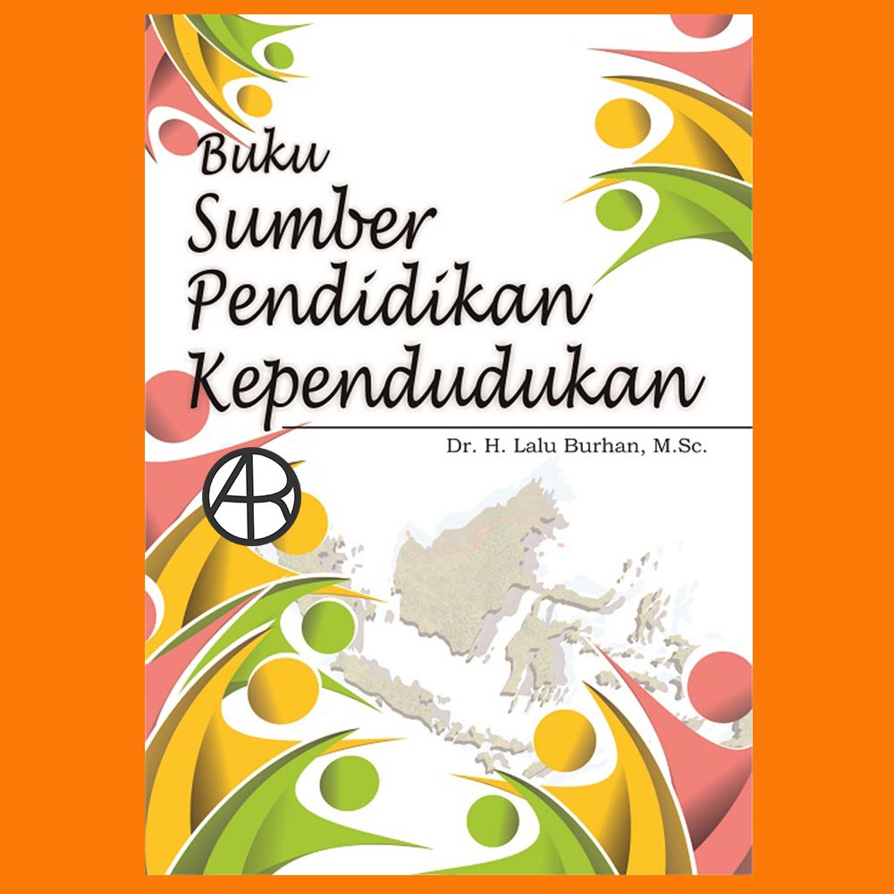 

Buku Sumber Pendidikan Kependudukan Strategi Meraih PHBK - Lalu Burhan