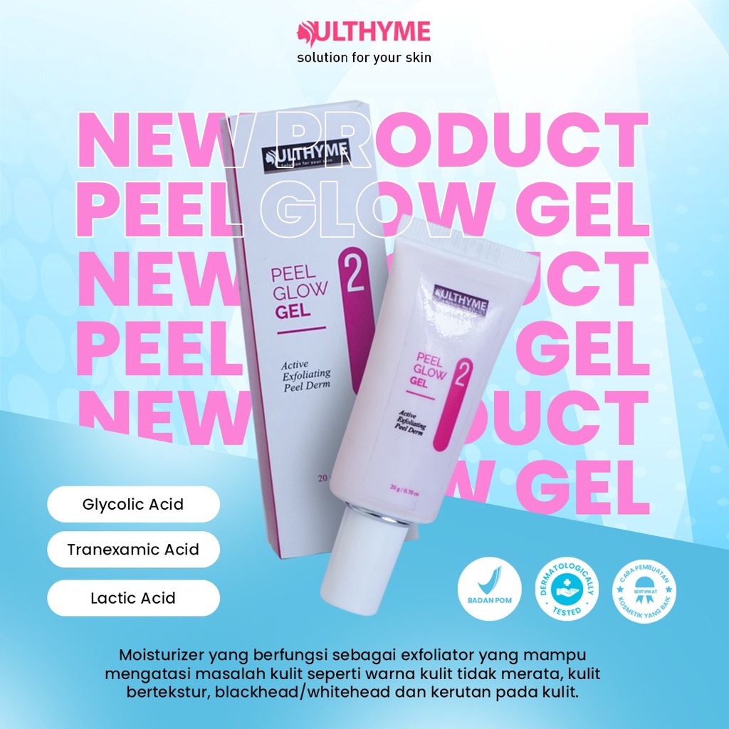 Skincare Cream Eksfoliasi Wajah Gel Peel Glow Ulthyme Original Moisturizer Wajah AHA BHA Untuk Kulit