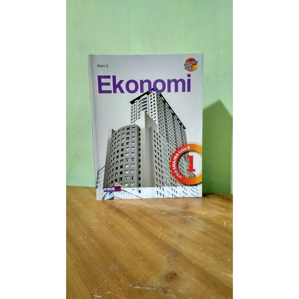 

EKONOMI 1 UNTUK SMA/MA KELAS X ( K13 )