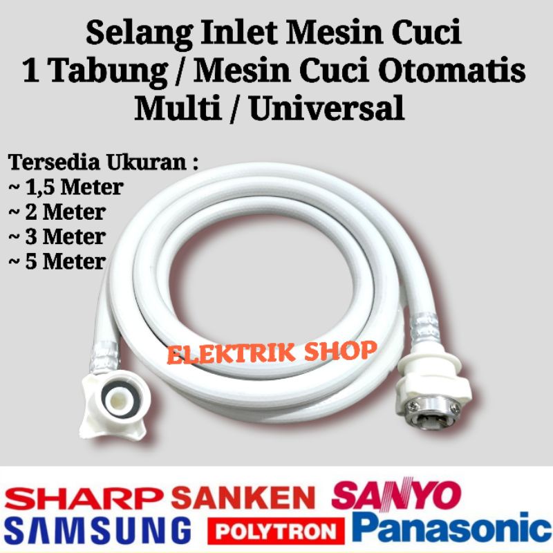 SELANG INLET MESIN CUCI OTOMATIS 1 TABUNG UNIVERSAL SEMUA MEREK / SELANG INLET MASUK AIR MESIN CUCI OTOMATIS