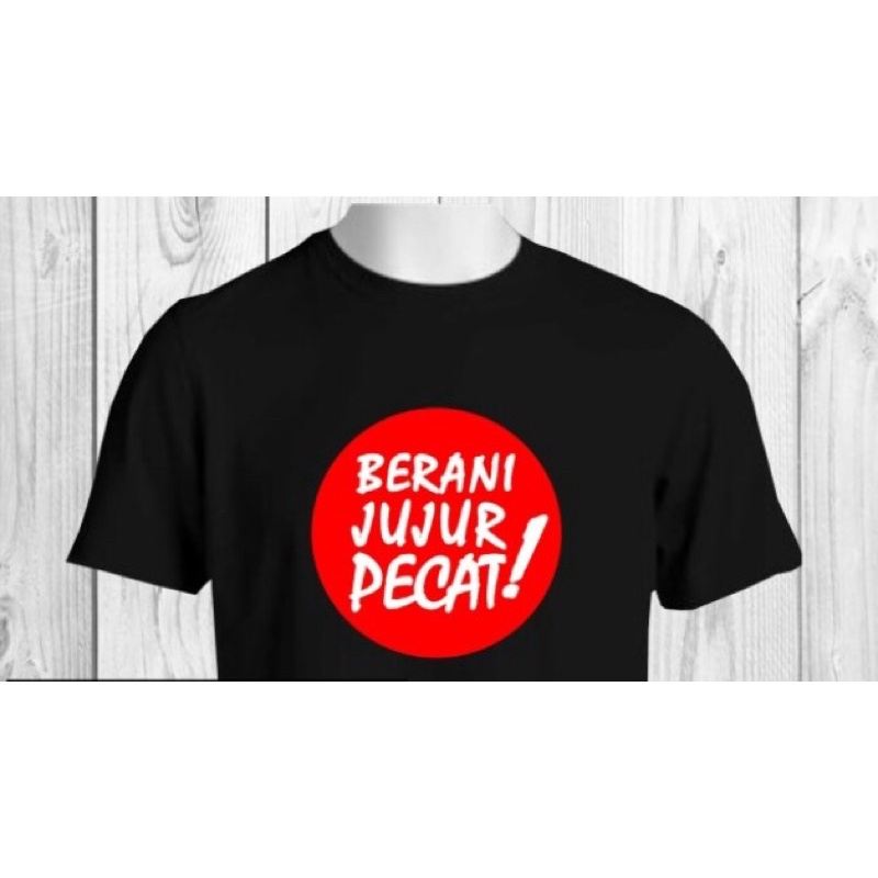 kaos berani jujur pecat