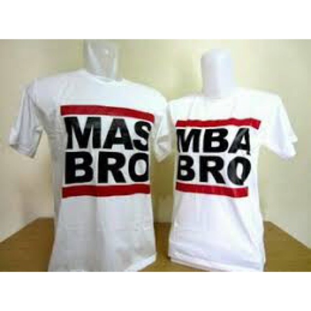 Kaos T-Shirt Mas Bro Mba Bro Cotton Combed 30s