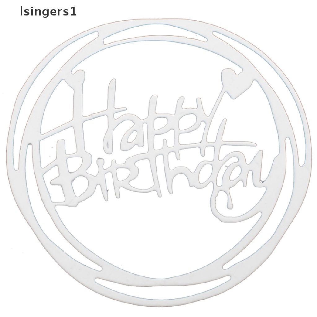 (lsingers1) Cetakan Stensil Cutting Dies Motif Tulisan Happy Birthday Bahan Metal Untuk Scrapbook DIY