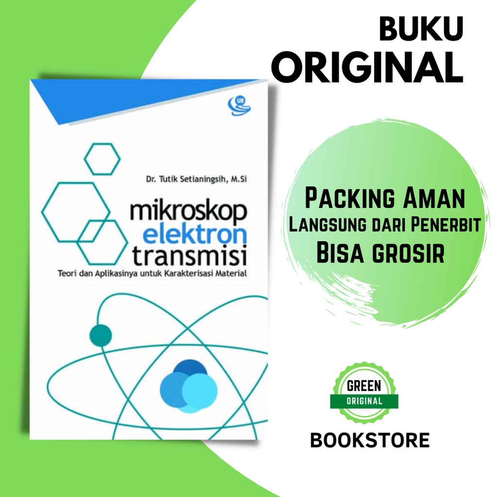 (BUKU ORI) Mikroskop Elektron Transmisi: Teori dan Aplikasinya untuk Karakterisasi Material