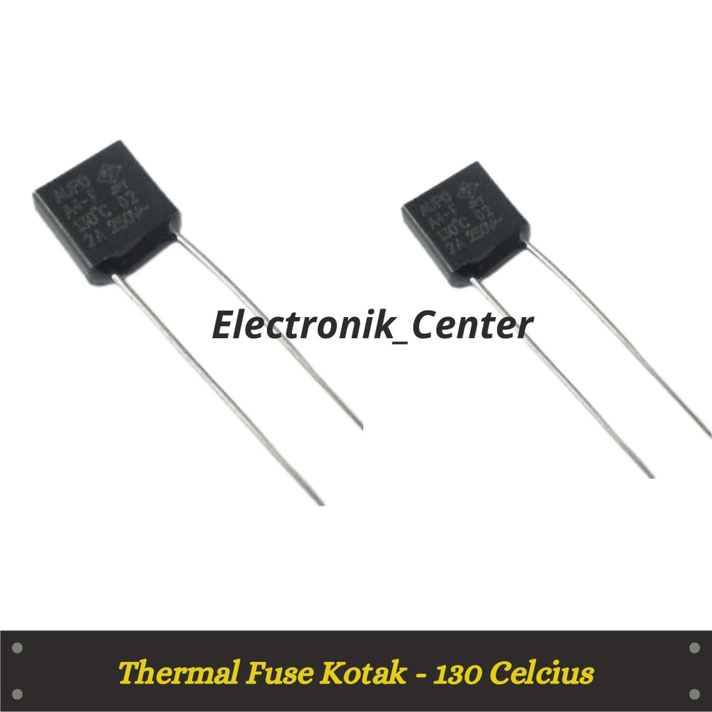 

Thermal Fuse Kotak - 130 Celcius