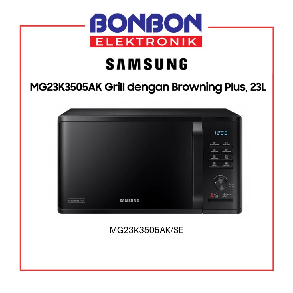 Samsung Microwave Grill MG23K3505AK/SE dengan Browning Plus 23L