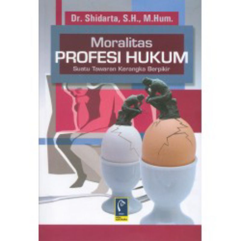 

BUKU MORALITAS PROFESI HUKUM
