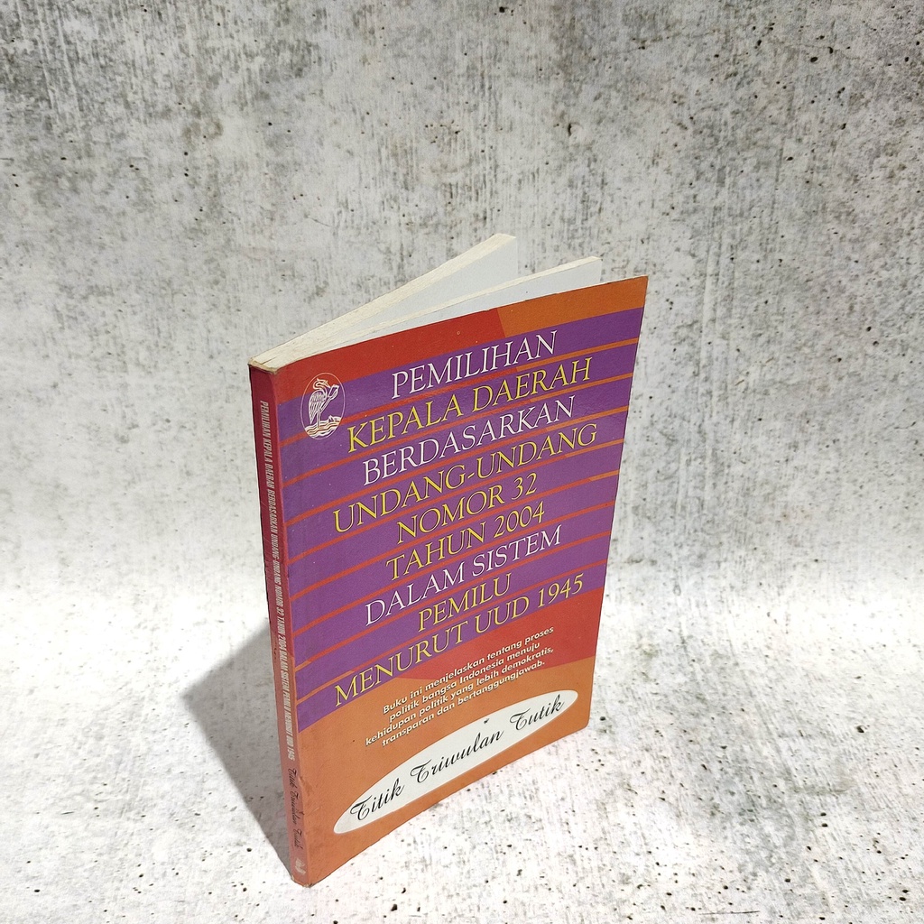 

Buku Pemilihan Kepala Daerah Undang-Undang 32 UUD 1945