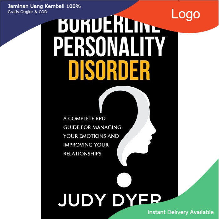 Jual BUKU Borderline Personality Disorder A Complete BPD Guide for