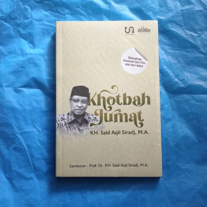 Jual KHOTBAH JUMAT KH. Said Aqil Siradj -- Khutbah Islam Dilengkapi ...