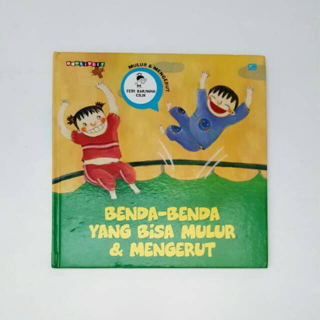 SERI ILMUWAN CILIK - BENDA BENDA YANG BISA MULUR DAN MENGERUT