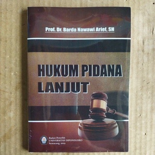 Jual (SEMS 3) HUKUM PIDANA LANJUT || Prof. Barda Nawawi Arief, S.H ...