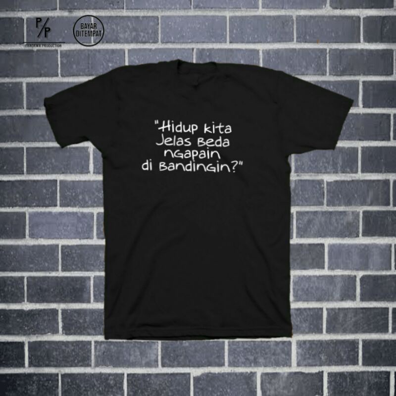 KAOS PRIA WANITA/KAOS KATA UNIK/BAJU HIDUP JELAS BEDA/KAOS TULISAN/KAOS  DISTRO