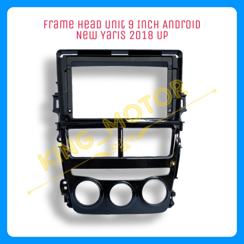 Frame HU Head Unit 9 Inch Android New Yaris 2018 UP