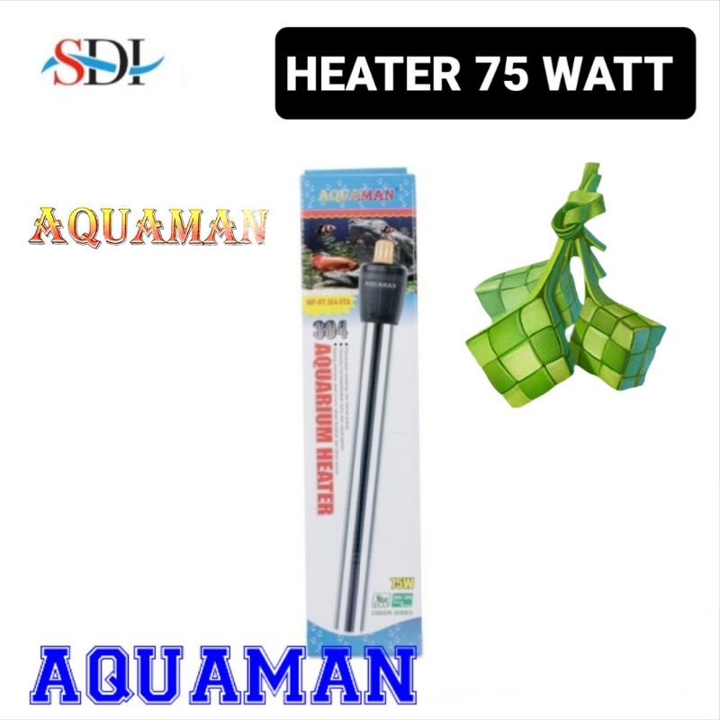 AQUAMAN 75 WATT HEATER PEMANAS AIR AQUARIUM STAINLESS