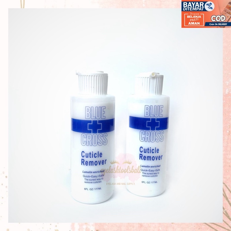 BLUE CROSS 177 ML CUTICLE REMOVER PELUNAK KUTIKULA