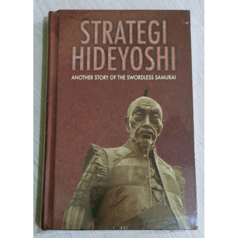 Strategi Hideyoshi : Another Story Of The Swordless Samurai ( 100% ORI/cetakan lama )
