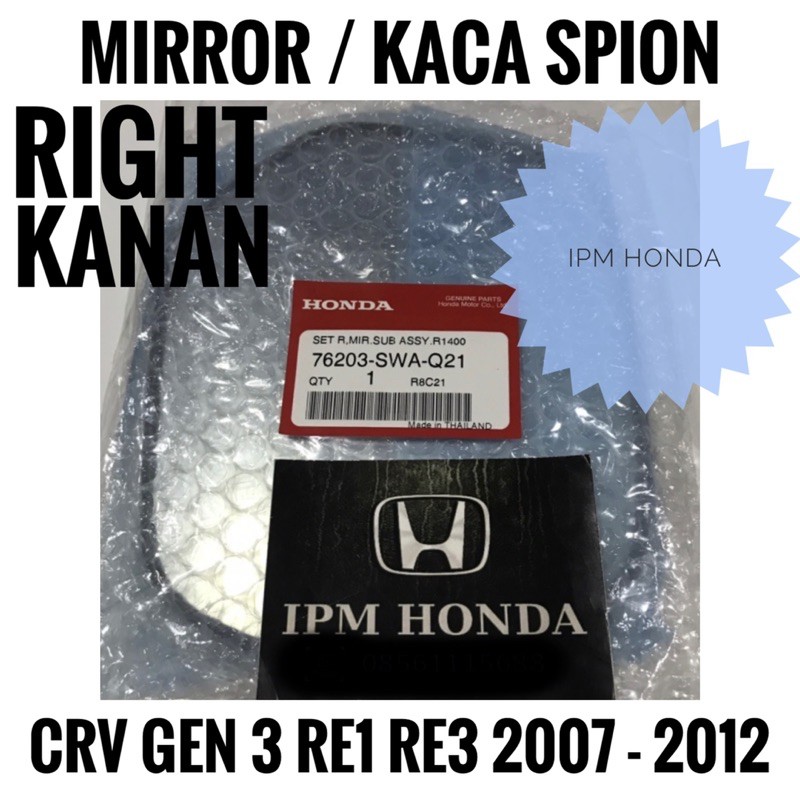 76203 / 76253 SWA Original Mirror Kaca Spion Kanan / Kiri Honda CRV GEN 3 RE1 RE3 2007 2008 2009 2010 2011 2012