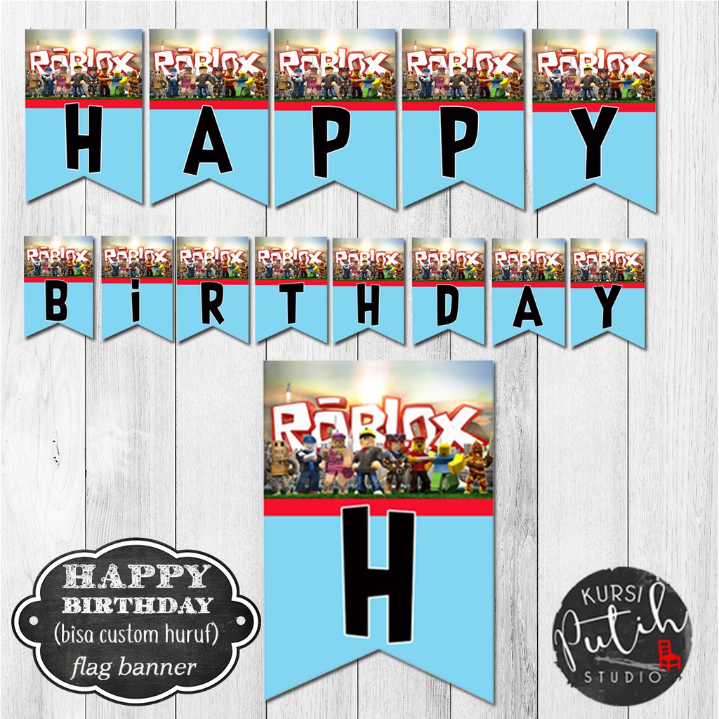 Flag Banner Happy Birthday Bendera Bisa Custom Huruf Tema Roblox Shopee Indonesia - happy birthday id roblox