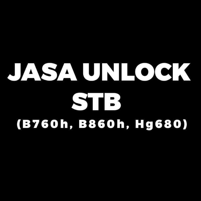 Jasa Unlock/Root stb B760h B860h Hg680