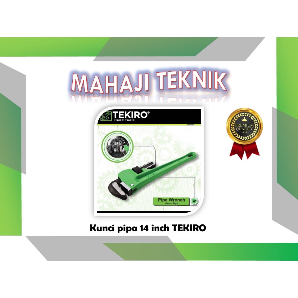 TEKIRO Kunci Pipa 14 INCH / Pipe Wrench 14" murah berkualitas