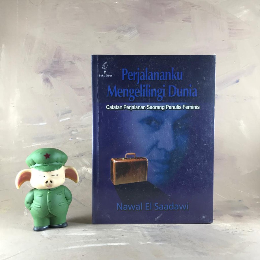 Perjalananku Mengelilingi Dunia - Nawal El Saadawi