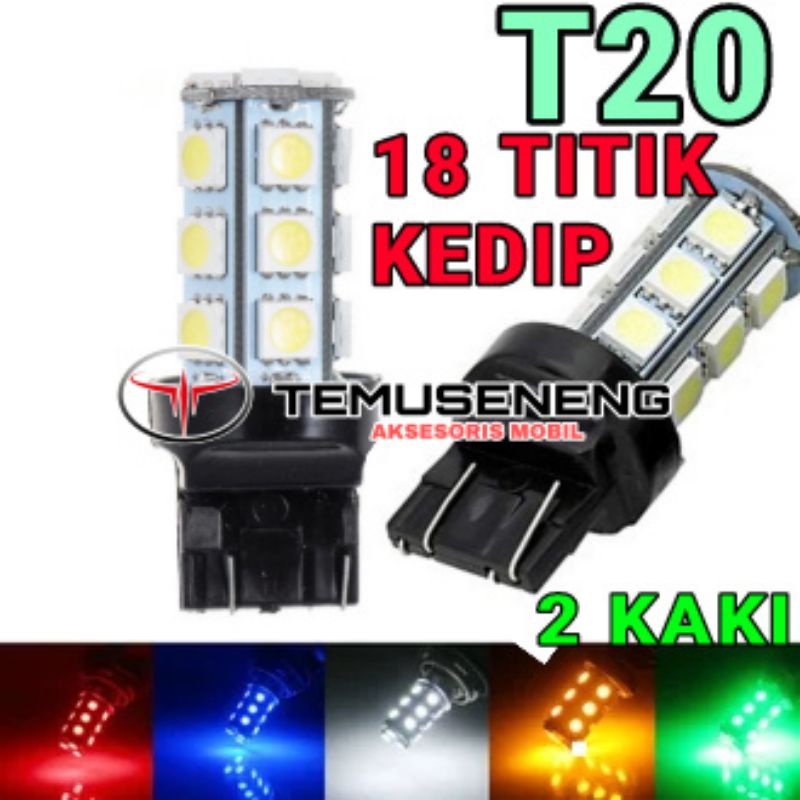 T20 Led Lampu Rem Mundur Mobil Kedip Strobo Flash Stoplamp Mobil 18 Titik Tancap 2 Kaki