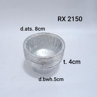 ALUMINIUM MODEL CUP RX-2150 - @100pcs - WADAH ALUMINIUM FOIL BULAT RX2150