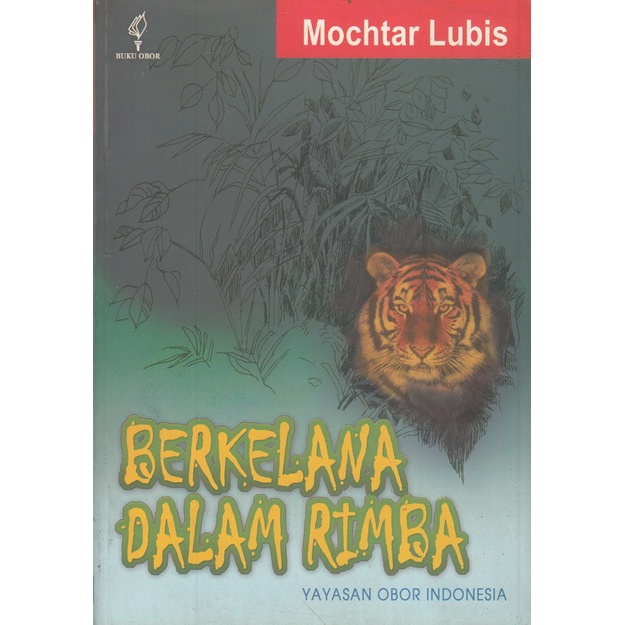 TBO : Berkelana Dalam Rimba - Mochtar Lubis | Penerbit Obor