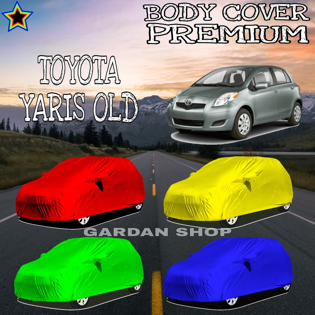 Sarung Mobil TOYOTA YARIS OLD Polos WARNA Body Cover Toyota PREMIUM