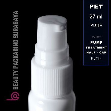 Botol Plastik PET 27ml BR Putih Tutup  Pump Treatment Half Cap