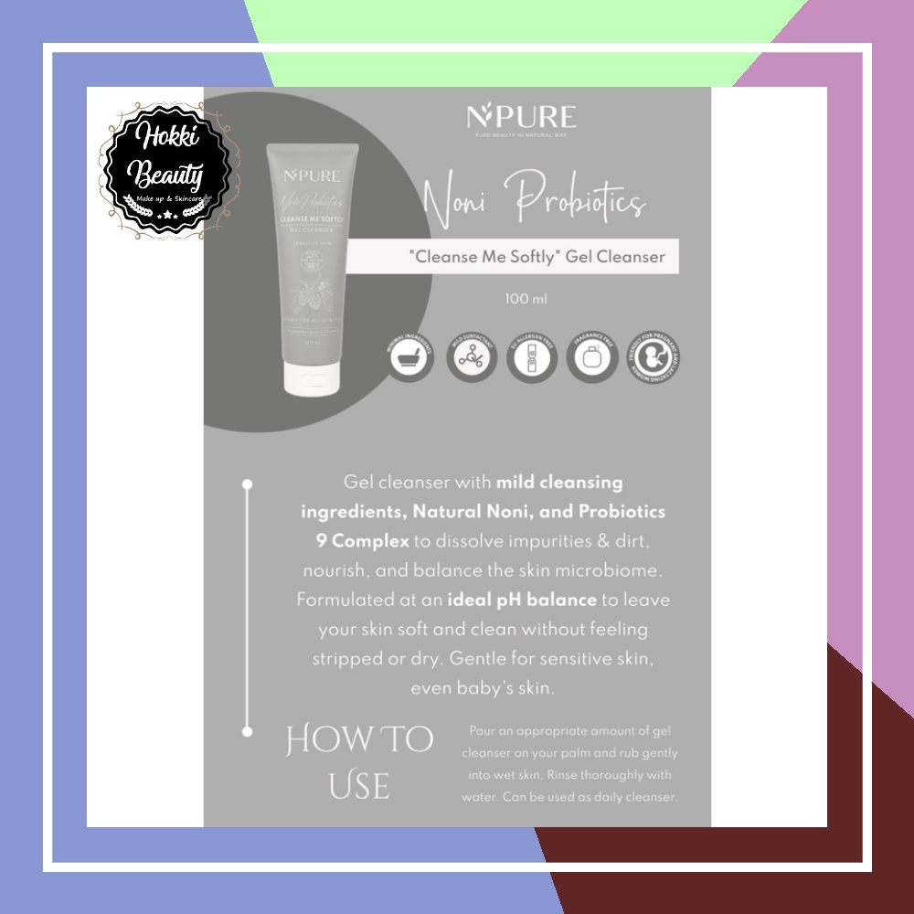 NPURE NONI PROBIOTICS &quot;CLEANSE ME SOFTLY&quot; GEL CLEANSER 100ML -  50ML