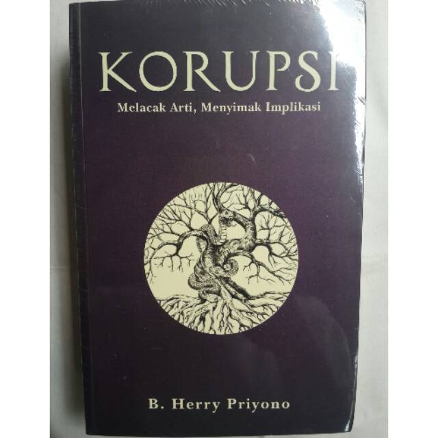 KORUPSI MELACAK ARTI MENYIMAK IMPLIKASI