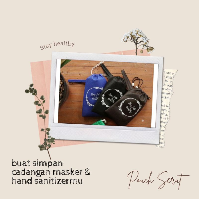 Pouch Serut Stay Safe & Healthy Spundbond Tempat Tisu Hand Sanitizer Souvenir Pouch Serut Masker