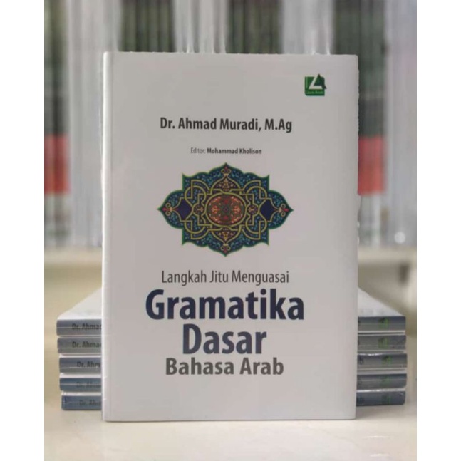 Jual Langkah Jitu Menguasai Gramatika Dasar Bahasa Arab - Dr. Ahmad ...