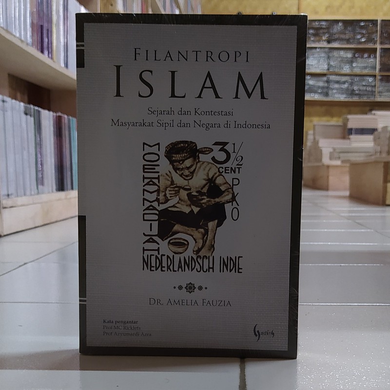 Buku FILANTROPI ISLAM : Sejarah dan Kontestasi Masyarakat Sipil dan Negara Indonesia