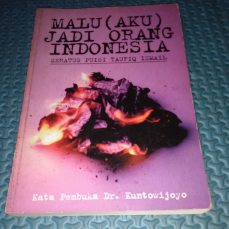 malu aku jadi orang Indonesia. seratus puisi taupiq ismail