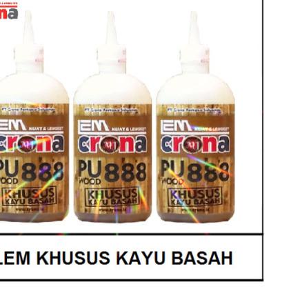 

Lem Kayu basah Crona PU Wood 888 500gram - 450gram