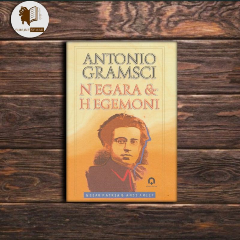 Antonio Gramsci Negara & Hegemoni