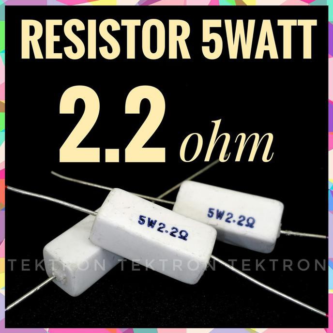 Resistor 5Watt 2.2ohm, 5W 2.2R 2R2 tektron22 Ayo Beli