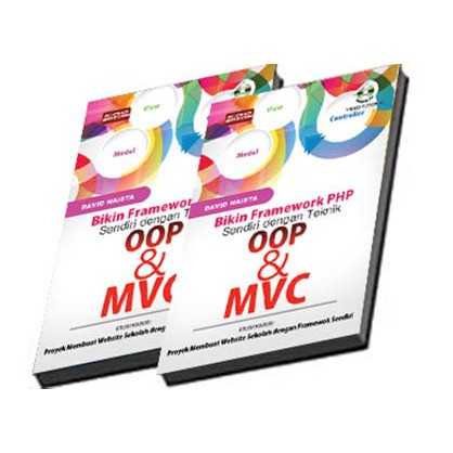 BUKU BIKIN FRAMEWORK PHP SENDIRI DENGAN TEKNIK OOP DAN MVC (Versi Cetakan Baru 2018)