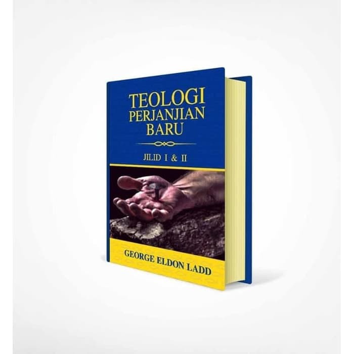 Buku Teologi Perjanjian Baru Jilid 1 Dan 2 George Eldon Ladd Shopee Indonesia