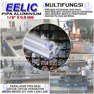 EELIC PIA-ALM0.5IX0.5MM PIPA ALUMINIUM PIPA BULAT UKURAN 1/2 INCH X 0.5