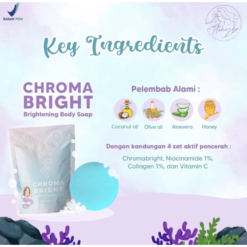 READY! SABUN FLOHERA CHROMA BRIGHT SOAP FLOHERA WHITENING BRIGHTENING SOAP SABUN CHROMA BRIGHT FLOHERA SABUN PEMUTIH PENCERAH BADAN