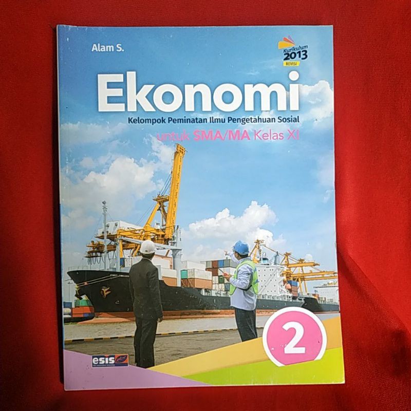 Jual Buku Ekonomi Untuk SMA/MA Kelas XI K 13 Revisi - Alam S. | Shopee ...