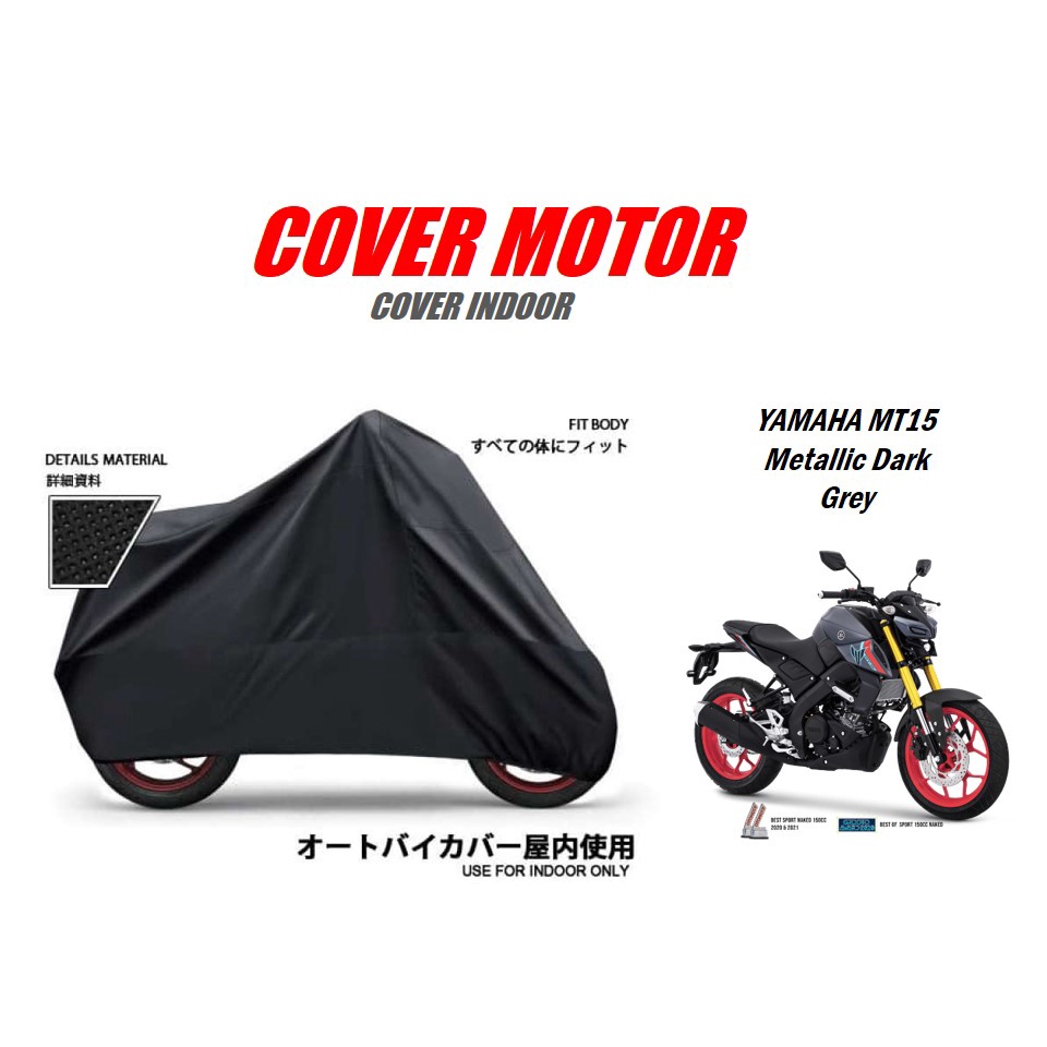 SARUNG COVER MOTOR YAMAHA KHUSUS INDOOR SARUNG  SELIMUT  AKSESORIS YAMAHA MT15 Metallic Dark Grey