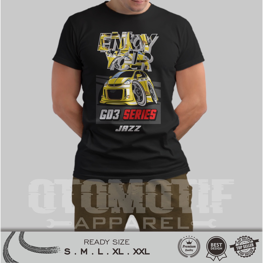 KAOS OTOMOTIF HONDA JAZZ GD3 ENJOY YOUR GD3 SERIES 070